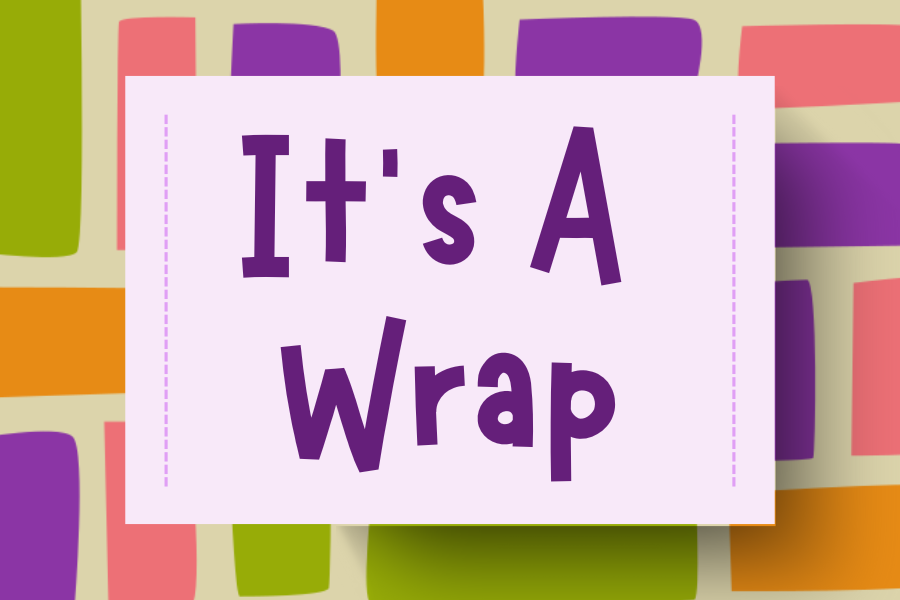 Image depicting our It's A Wrap signage in purple and green colors. Click on the image to open the link to the special event page.