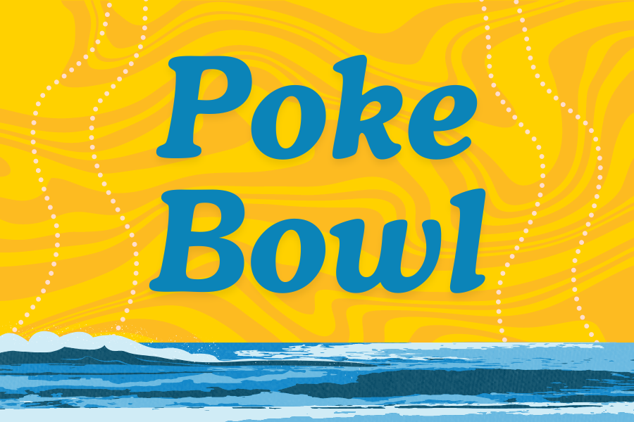 Image depicting our Poke Bowls signage in blue and yellow colors. Click on the image to open the link to the special event webpage.